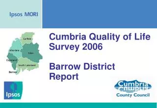 Cumbria Quality of Life Survey 2006 Barrow District Report