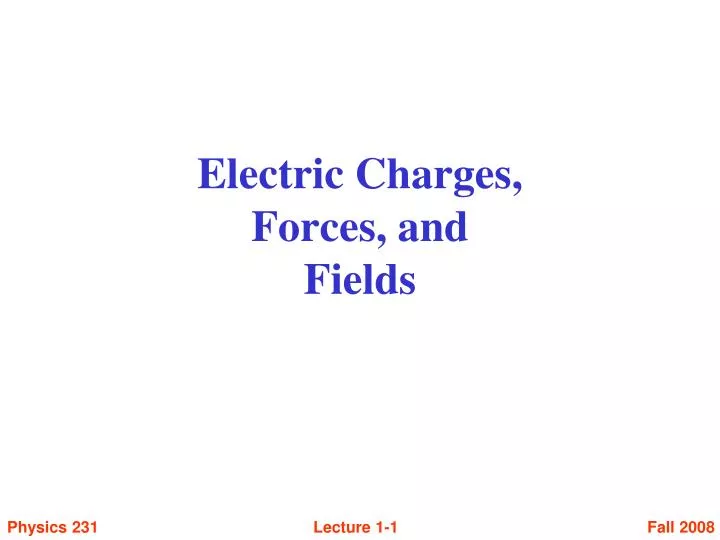 electric charges forces and fields