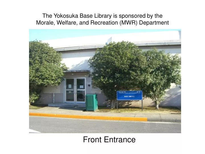 the yokosuka base library is sponsored by the morale welfare and recreation mwr department