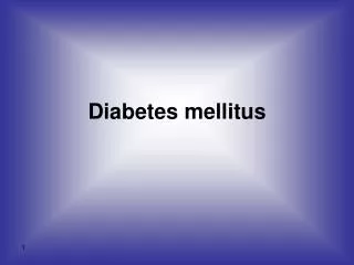 Diabetes mellitus