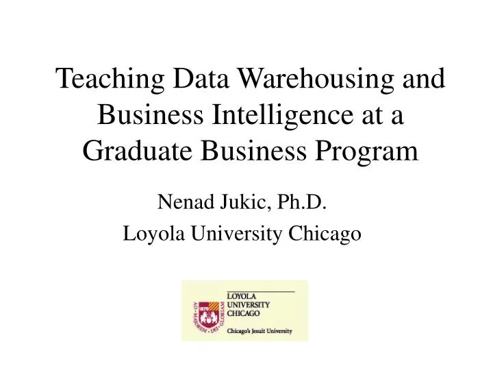 teaching data warehousing and business intelligence at a graduate business program