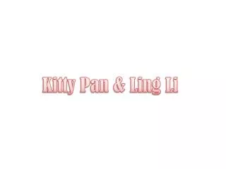Kitty Pan &amp; Ling Li