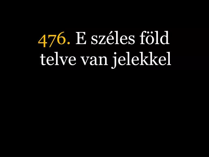 476 e sz les f ld telve van jelekkel