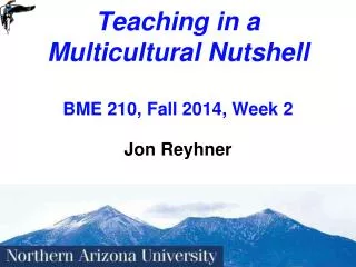 Teaching in a Multicultural Nutshell BME 210, Fall 2014, Week 2