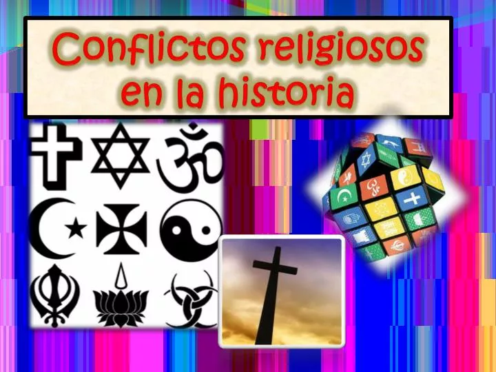 conflictos religiosos en la historia