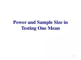 Power and Sample Size in Testing One Mean