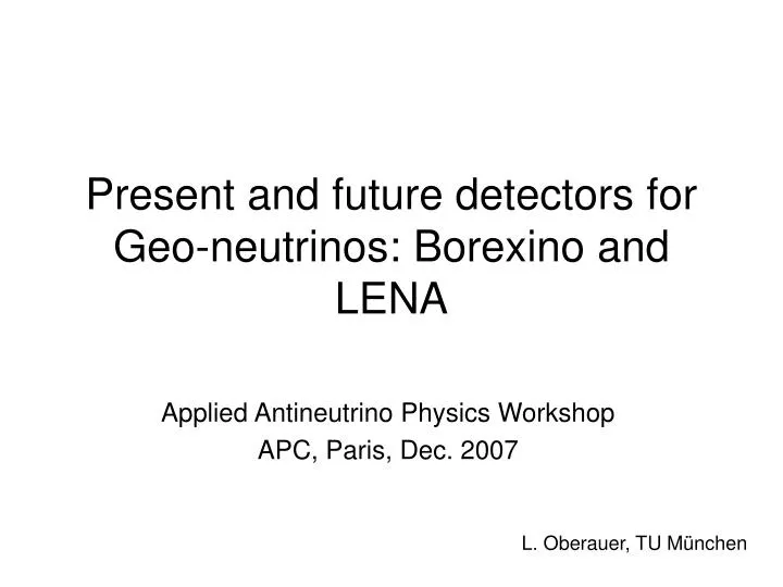 present and future detectors for geo neutrinos borexino and lena