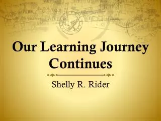 Our Learning Journey Continues