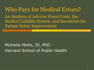 Michelle Mello, JD, PhD Harvard School of Public Health