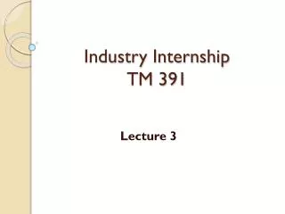 Industry Internship TM 391