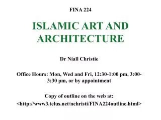 FINA 224 ISLAMIC ART AND ARCHITECTURE