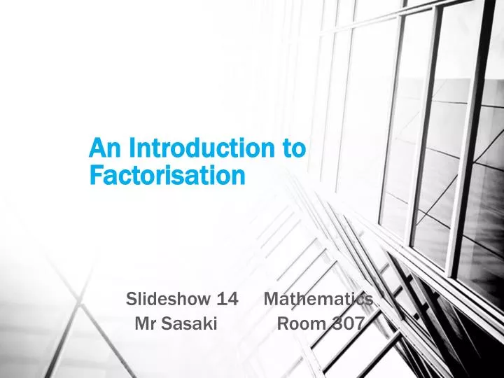 an introduction to factorisation