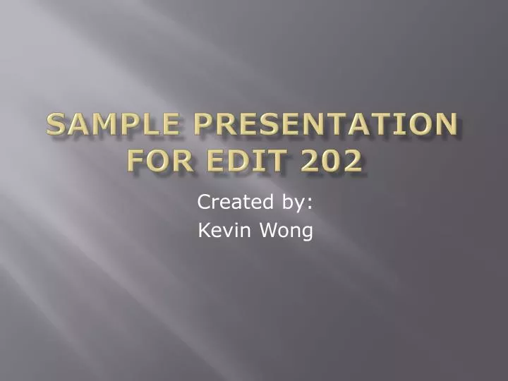 sample presentation for edit 202