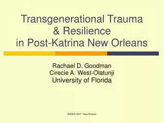 Transgenerational Trauma &amp; Resilience in Post-Katrina New Orleans