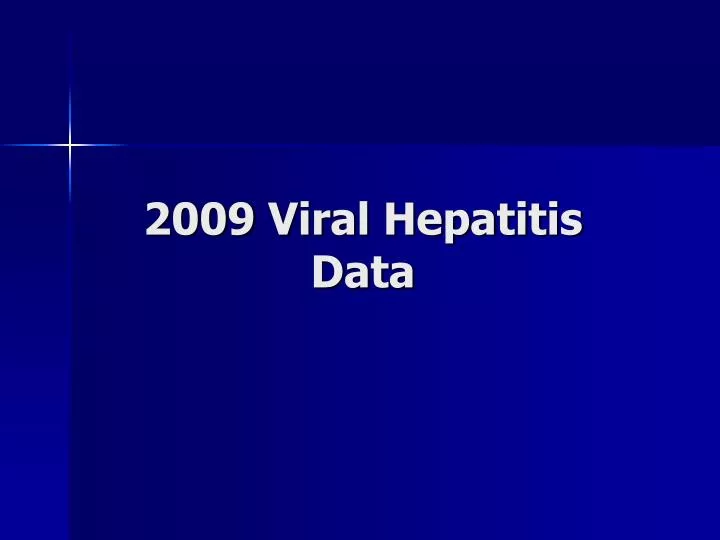 2009 viral hepatitis data