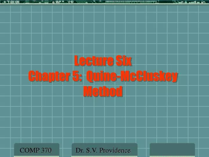 lecture six chapter 5 quine mccluskey method