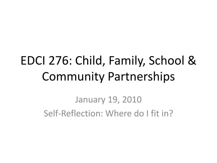 edci 276 child family school community partnerships
