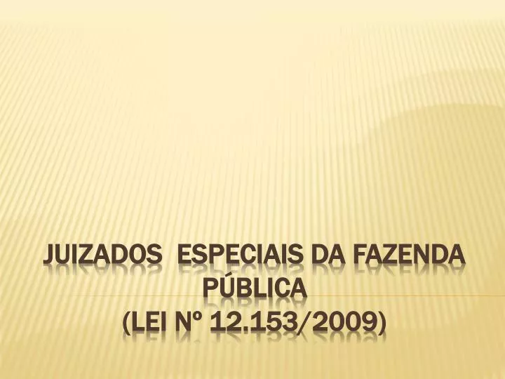 juizados especiais da fazenda p blica lei n 12 153 2009