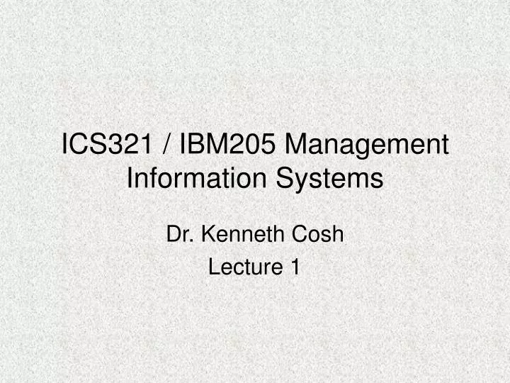 ics321 ibm205 management information systems