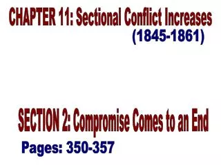 CHAPTER 11: Sectional Conflict Increases