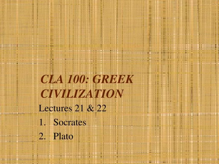 cla 100 greek civilization
