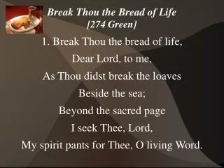 Break Thou the Bread of Life [274 Green]