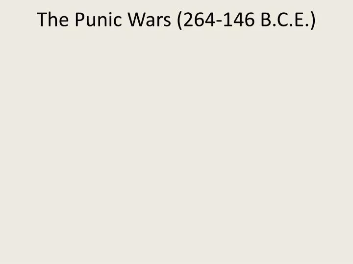the punic wars 264 146 b c e
