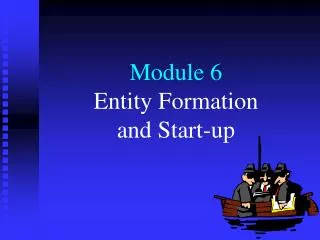 Module 6 Entity Formation and Start-up