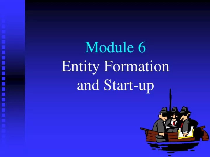 module 6 entity formation and start up