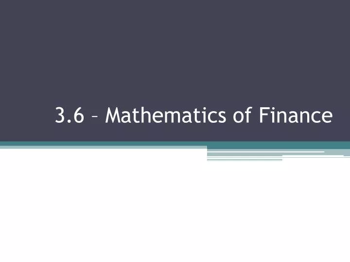 3 6 mathematics of finance