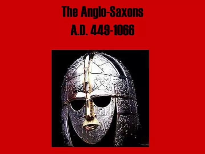 the anglo saxons a d 449 1066