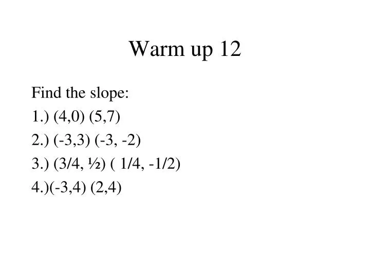 warm up 12