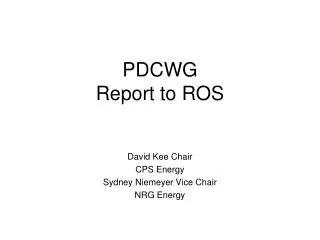 PDCWG Report to ROS