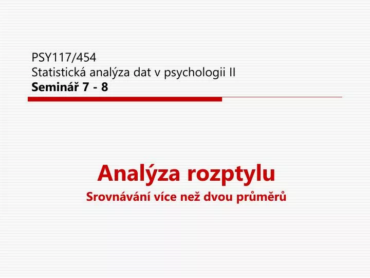 psy117 454 statistick anal za dat v psychologii ii semin 7 8