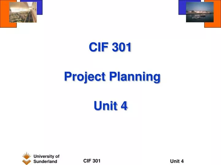 cif 301 project planning unit 4