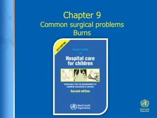 Chapter 9 Common surgical problems Burns