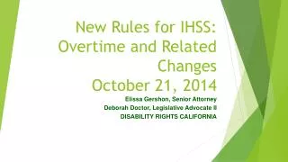 New Rules for IHSS: Overtime and Related Changes October 21, 2014
