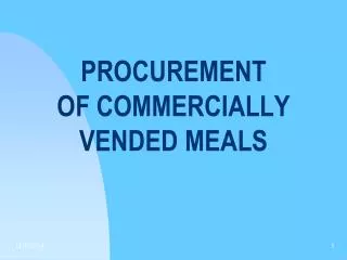 PROCUREMENT OF COMMERCIALLY VENDED MEALS