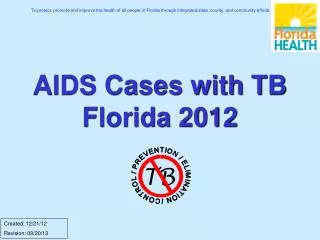 AIDS Cases with TB Florida 2012