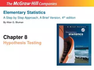 Elementary Statistics A Step by Step Approach, A Brief Version, 4 th edition By Allan G. Bluman