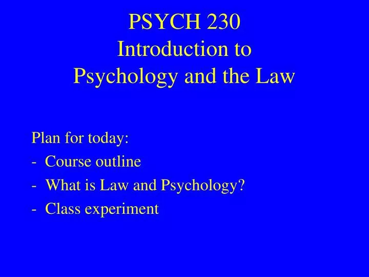psych 230 introduction to psychology and the law
