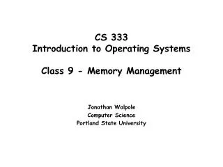 CS 333 Introduction to Operating Systems Class 9 - Memory Management