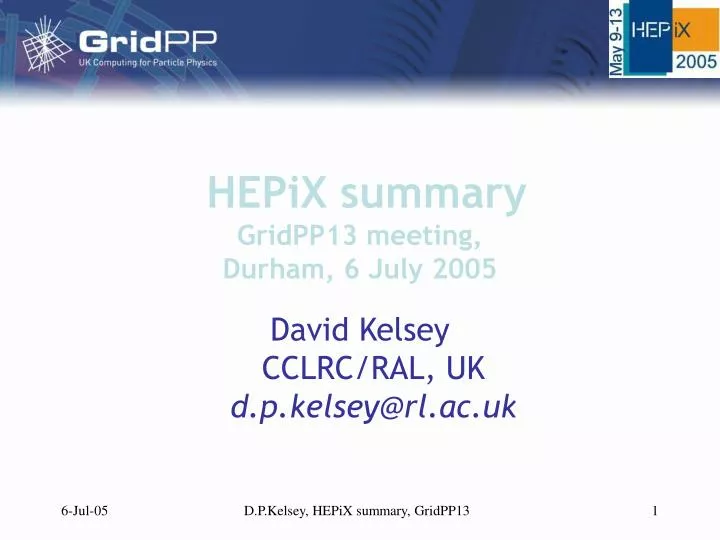 hepix summary gridpp13 meeting durham 6 july 2005