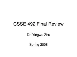 CSSE 492 Final Review