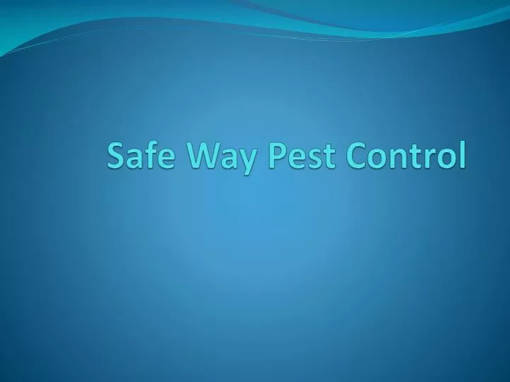 safe way pest control
