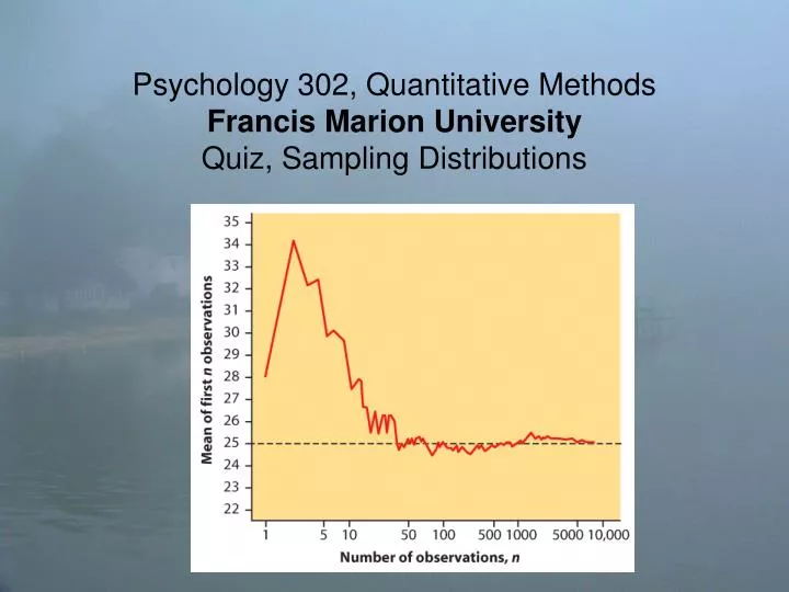psychology 302 quantitative methods francis marion university quiz sampling distributions