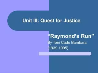 Unit III: Quest for Justice