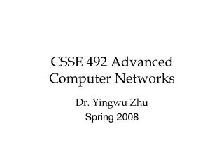 CSSE 492 Advanced Computer Networks