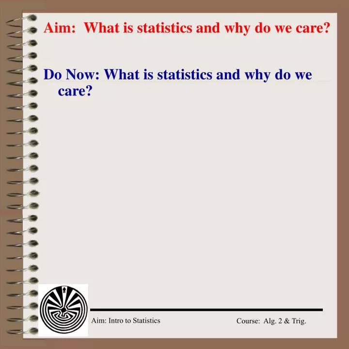 aim what is statistics and why do we care