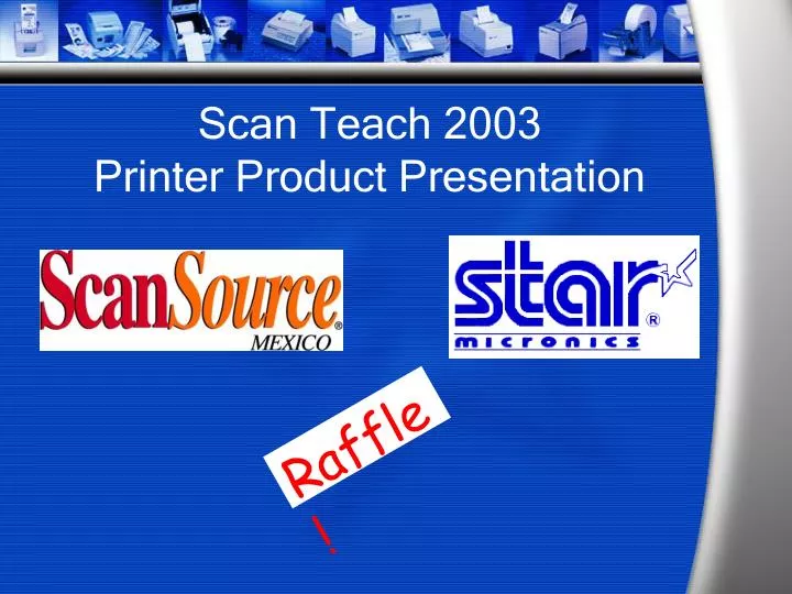 scan teach 2003 printer product presentation